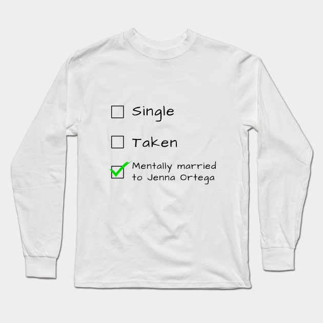 Single Taken Mentally married [BEST⭐SELLER] Long Sleeve T-Shirt by Geek Culture